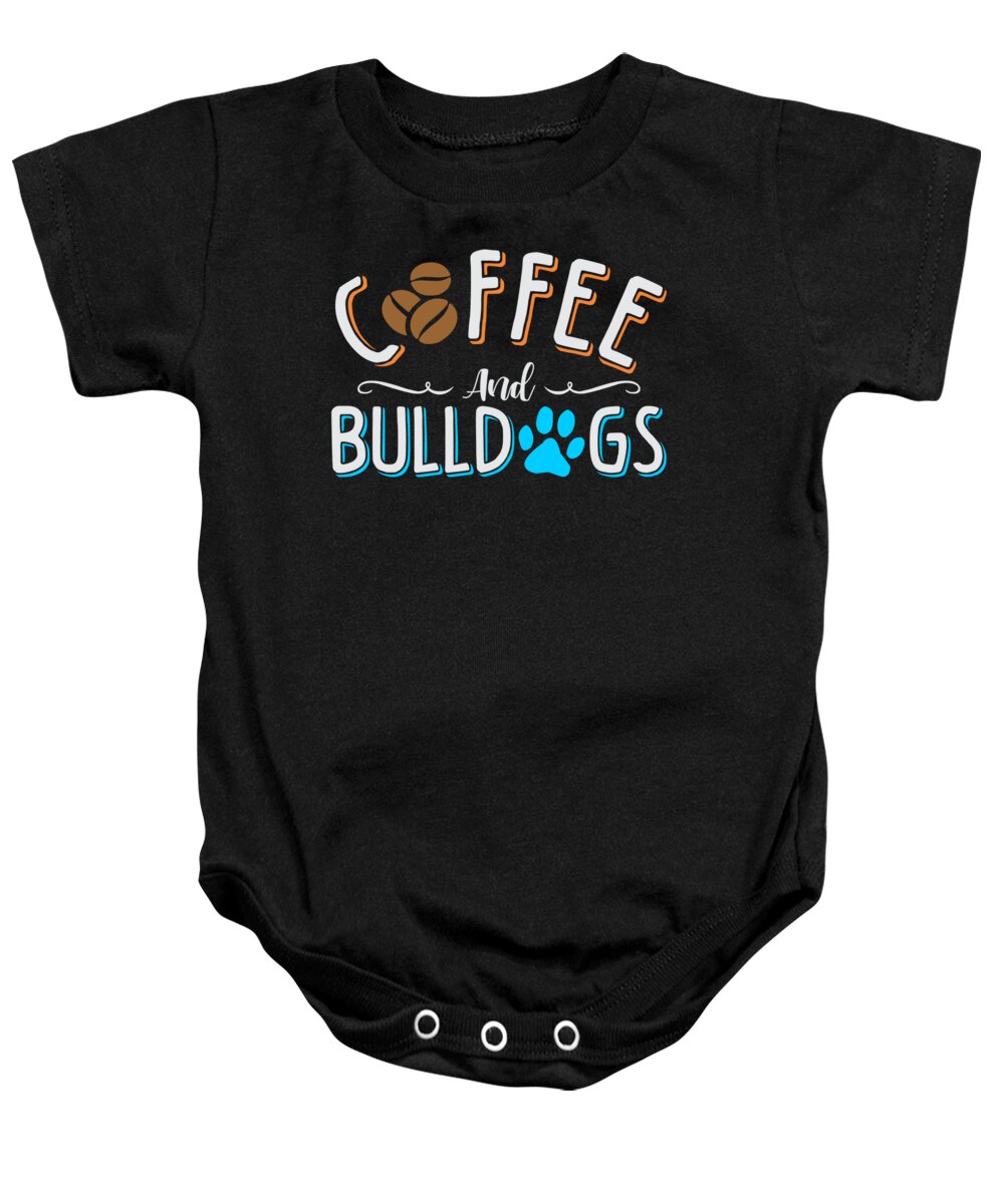 Bulldog Baby Onesie featuring the digital art Coffee and Bulldogs Dogs Caffeine Lover by Jacob Zelazny