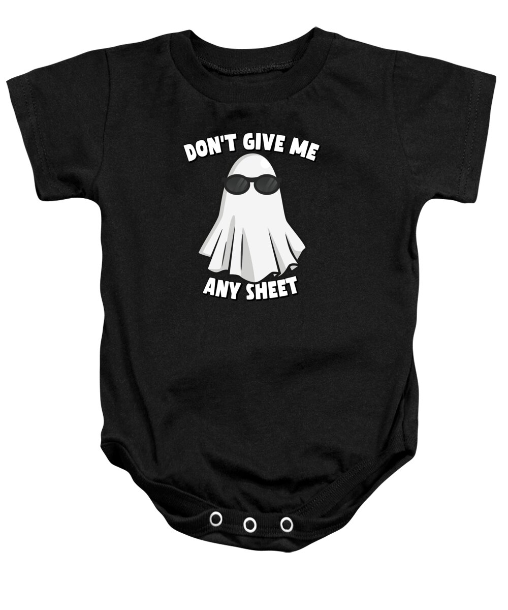 Halloween Baby Onesie featuring the digital art Dont Give Me Any Sheet Funny Ghost by Flippin Sweet Gear