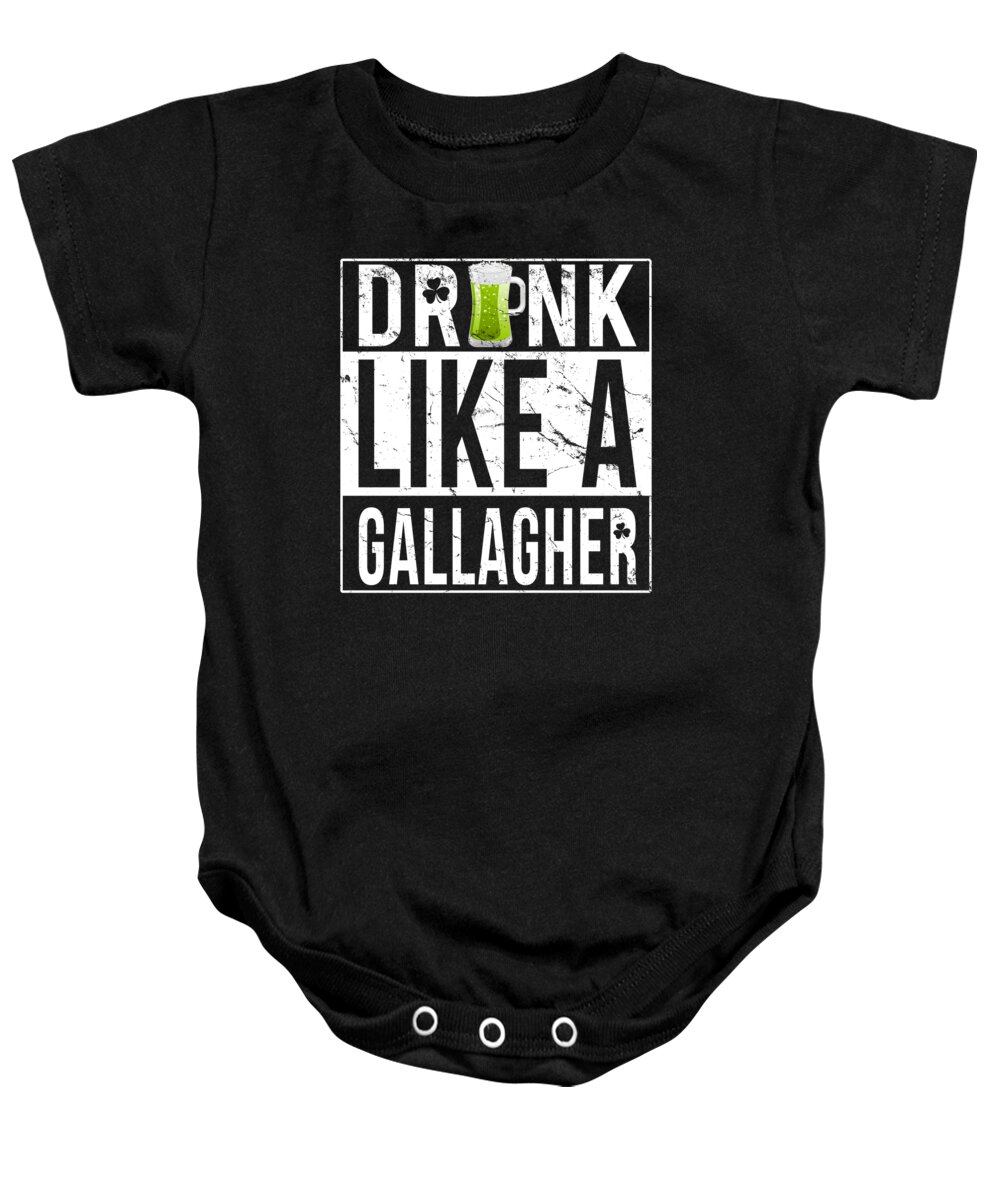 Funny Baby Onesie featuring the digital art Drink Like A Gallagher by Flippin Sweet Gear