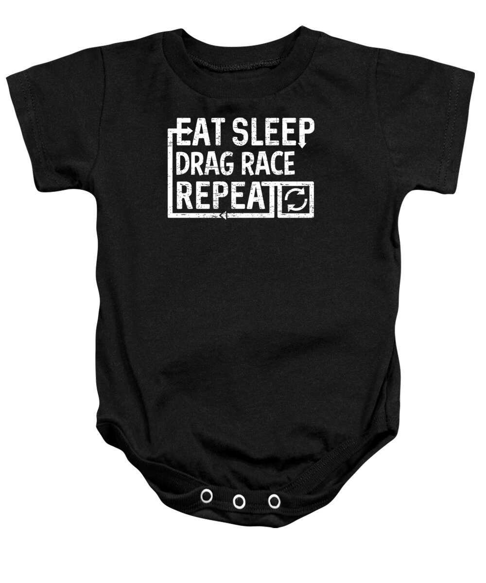 Repeat Baby Onesie featuring the digital art Eat Sleep Drag Race by Flippin Sweet Gear