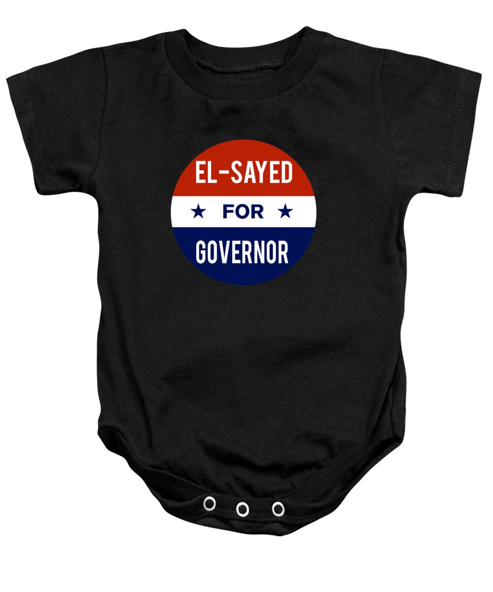 Election Baby Onesie featuring the digital art El Sayed For Governor by Flippin Sweet Gear