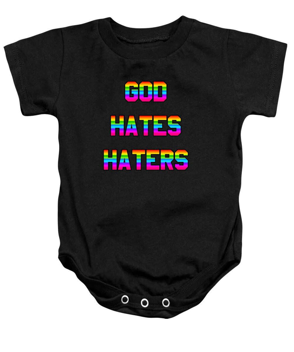 Funny Baby Onesie featuring the digital art God Hates Haters by Flippin Sweet Gear