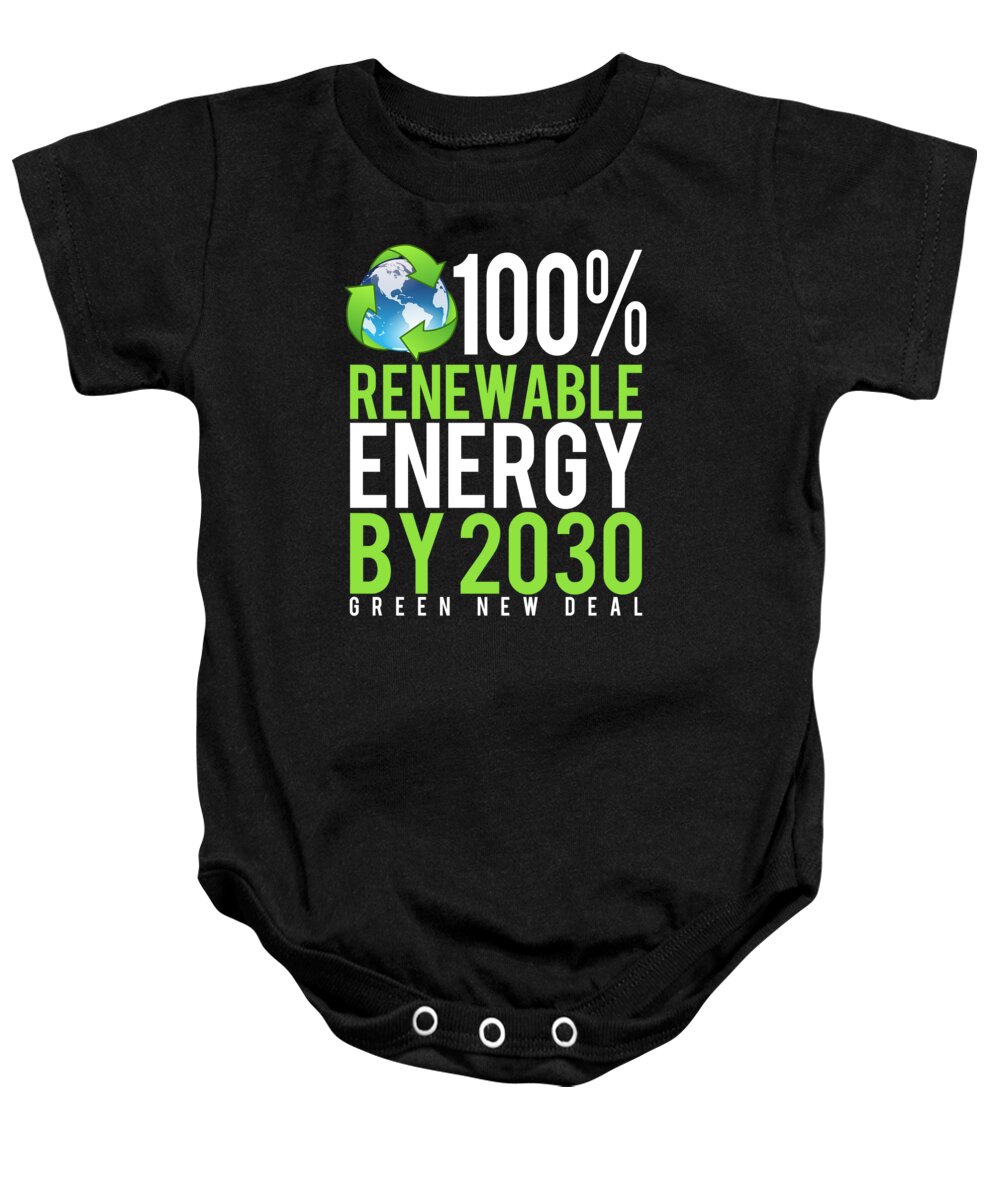 Cool Baby Onesie featuring the digital art Green New Deal 100 Renewable Energy By 2030 by Flippin Sweet Gear