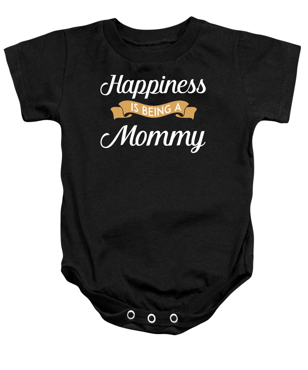 Mom Baby Onesie featuring the digital art Happiness is being a Mommy by Jacob Zelazny