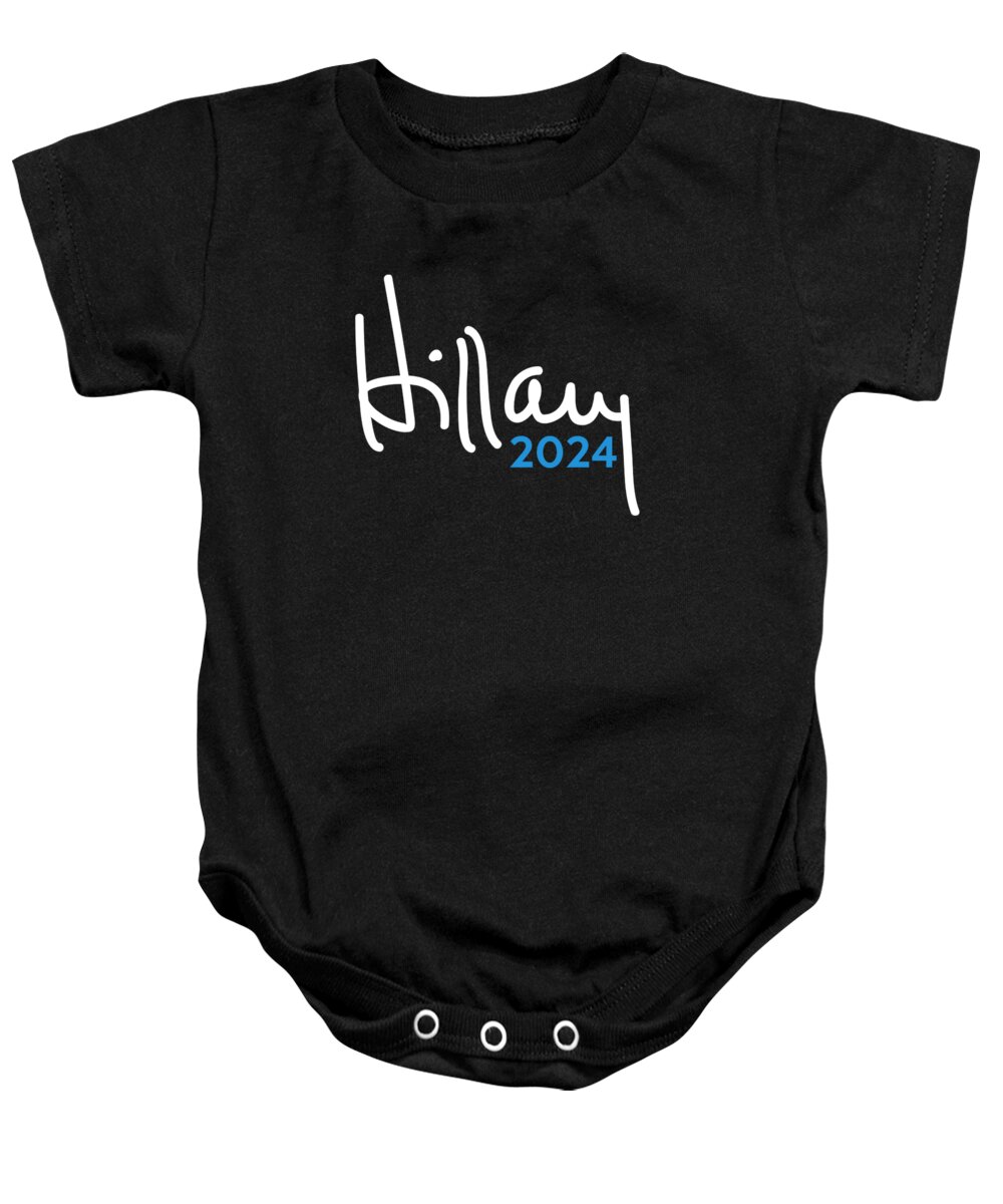 Cool Baby Onesie featuring the digital art Hillary Clinton for President 2024 by Flippin Sweet Gear