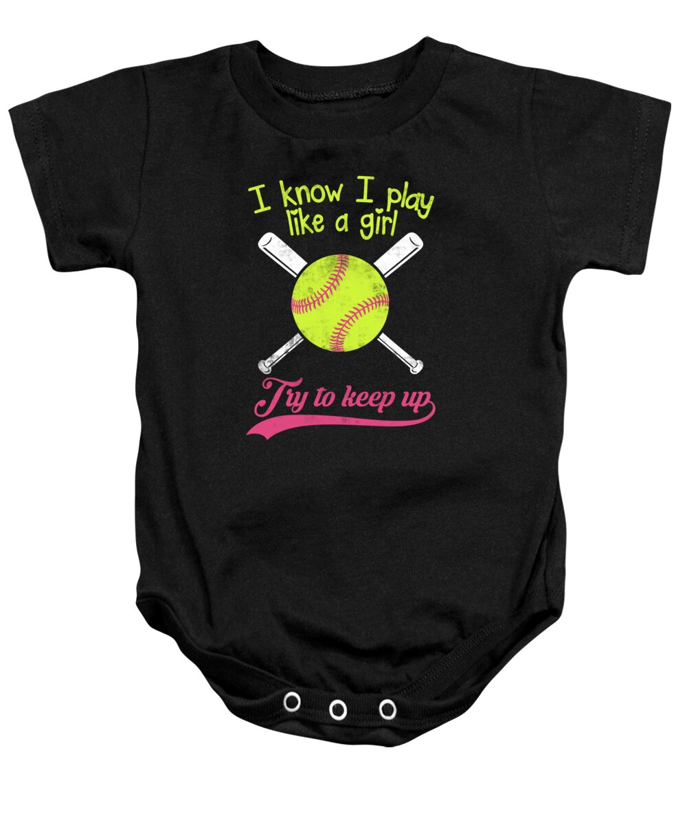 Play Like A Girl Baby Onesie featuring the digital art I Know I Play Like A Girl Try To Keep Up by Jacob Zelazny