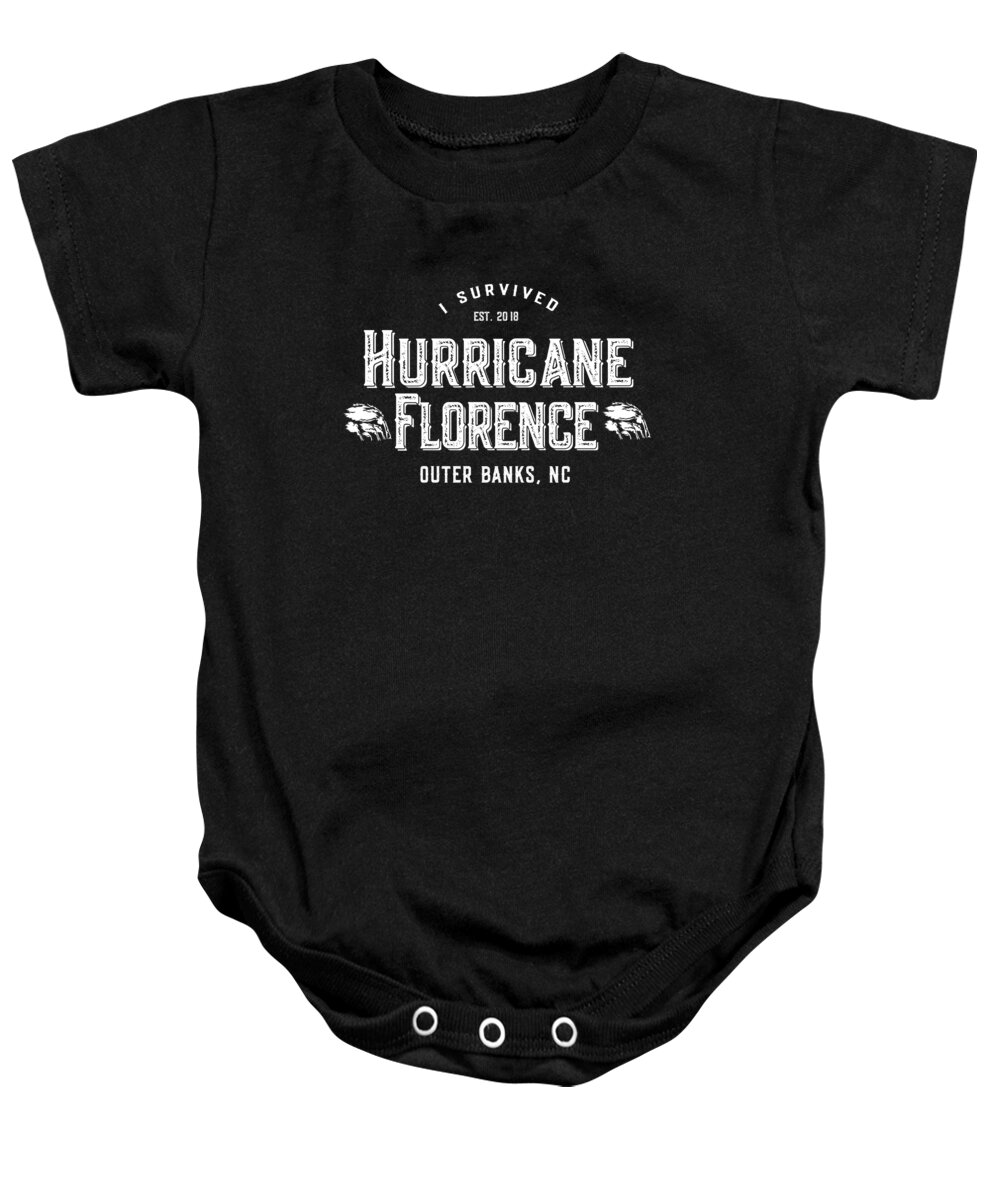 Not Baby Onesie featuring the digital art I Survived Hurricane Florence Outer Banks NC 2018 by Flippin Sweet Gear