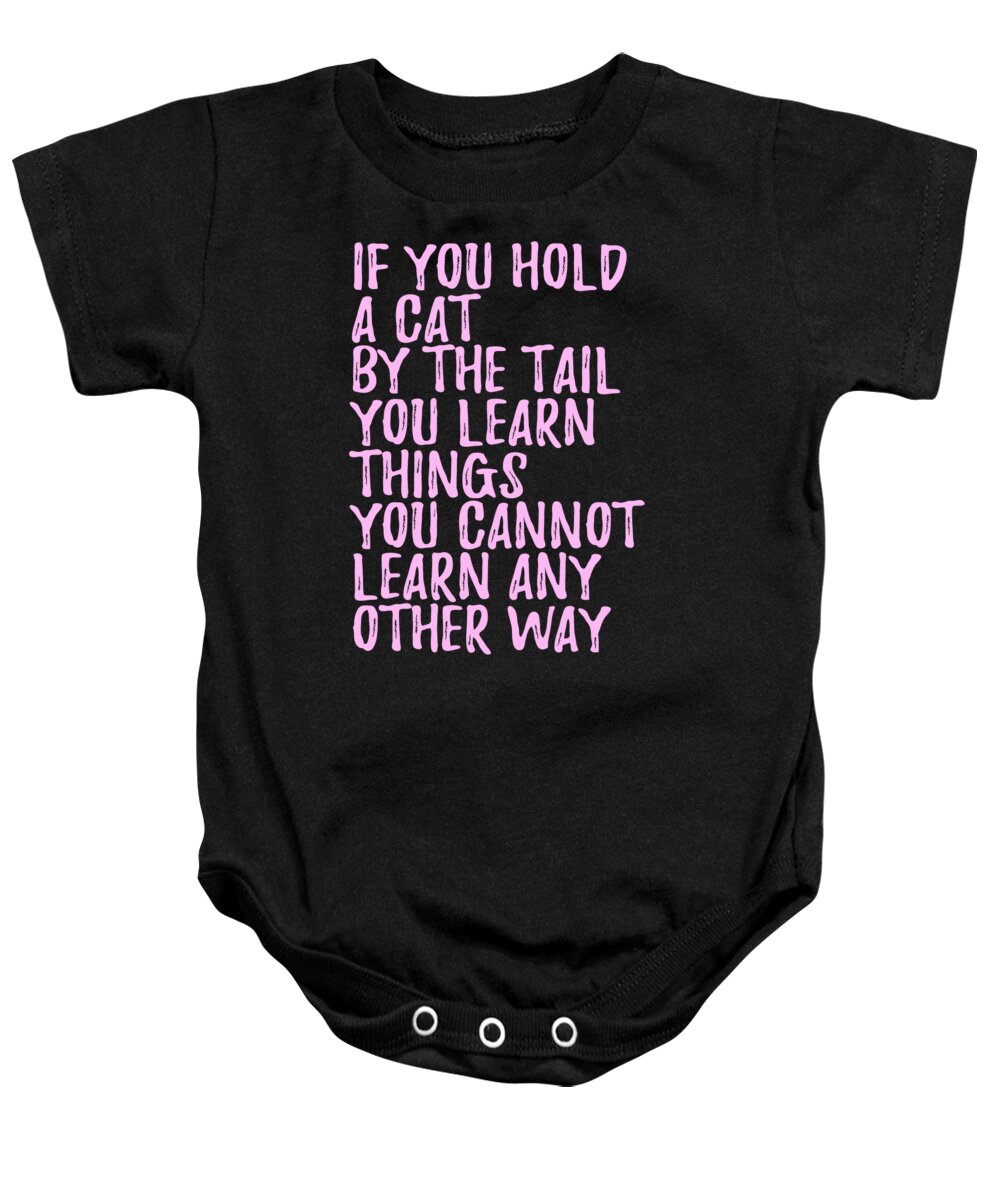 Cat Baby Onesie featuring the digital art If You Hold a Cat By The Tail by Jacob Zelazny