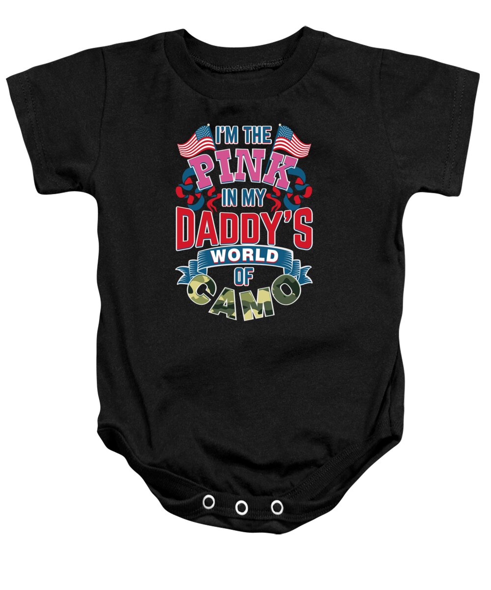 Military Baby Onesie featuring the digital art Im the Pink In My Daddys World Of Camo by Jacob Zelazny