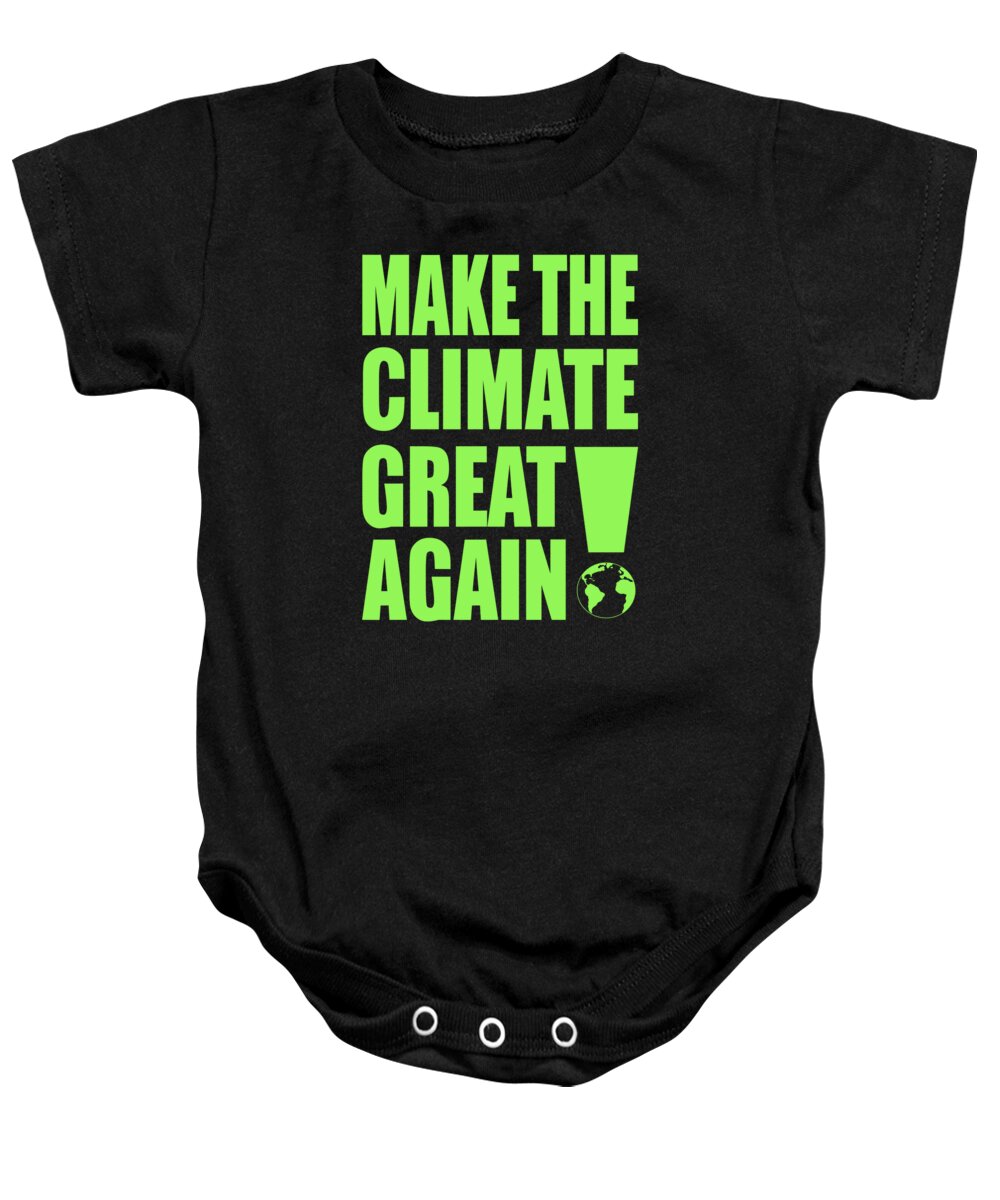 Trump Baby Onesie featuring the digital art Make The Climate Great Again by Jacob Zelazny