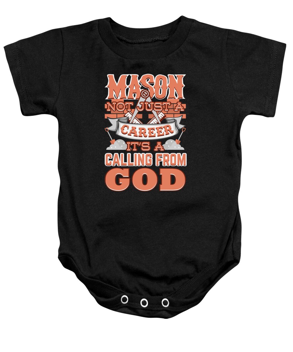 Masonry Baby Onesie featuring the digital art Mason Not Just A Career Calling From God by Jacob Zelazny
