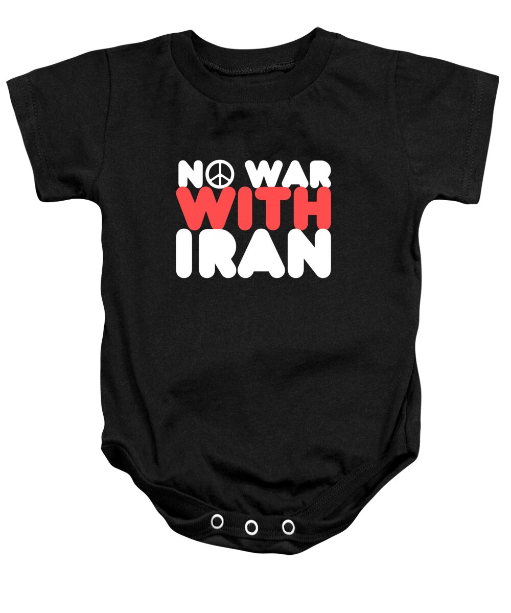 Cool Baby Onesie featuring the digital art No War With Iran Peace Middle East by Flippin Sweet Gear
