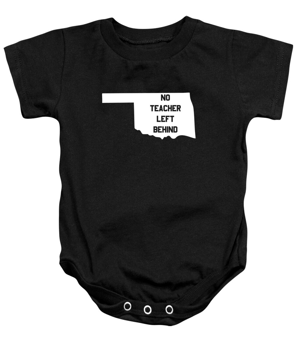 Funny Baby Onesie featuring the digital art Oklahoma No Teacher Left Behind Protest by Flippin Sweet Gear