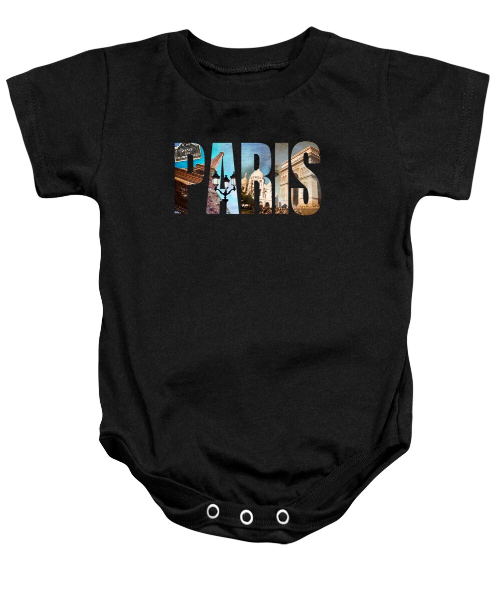 Paris Baby Onesie featuring the photograph Paris text photo collage by Delphimages Paris Photography