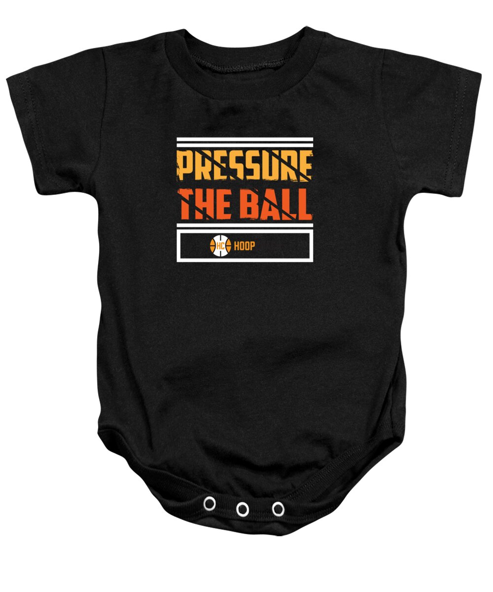 Basketball Apparel Baby Onesie featuring the digital art Pressure the Ball Hoop Coach Basketball by Jacob Zelazny