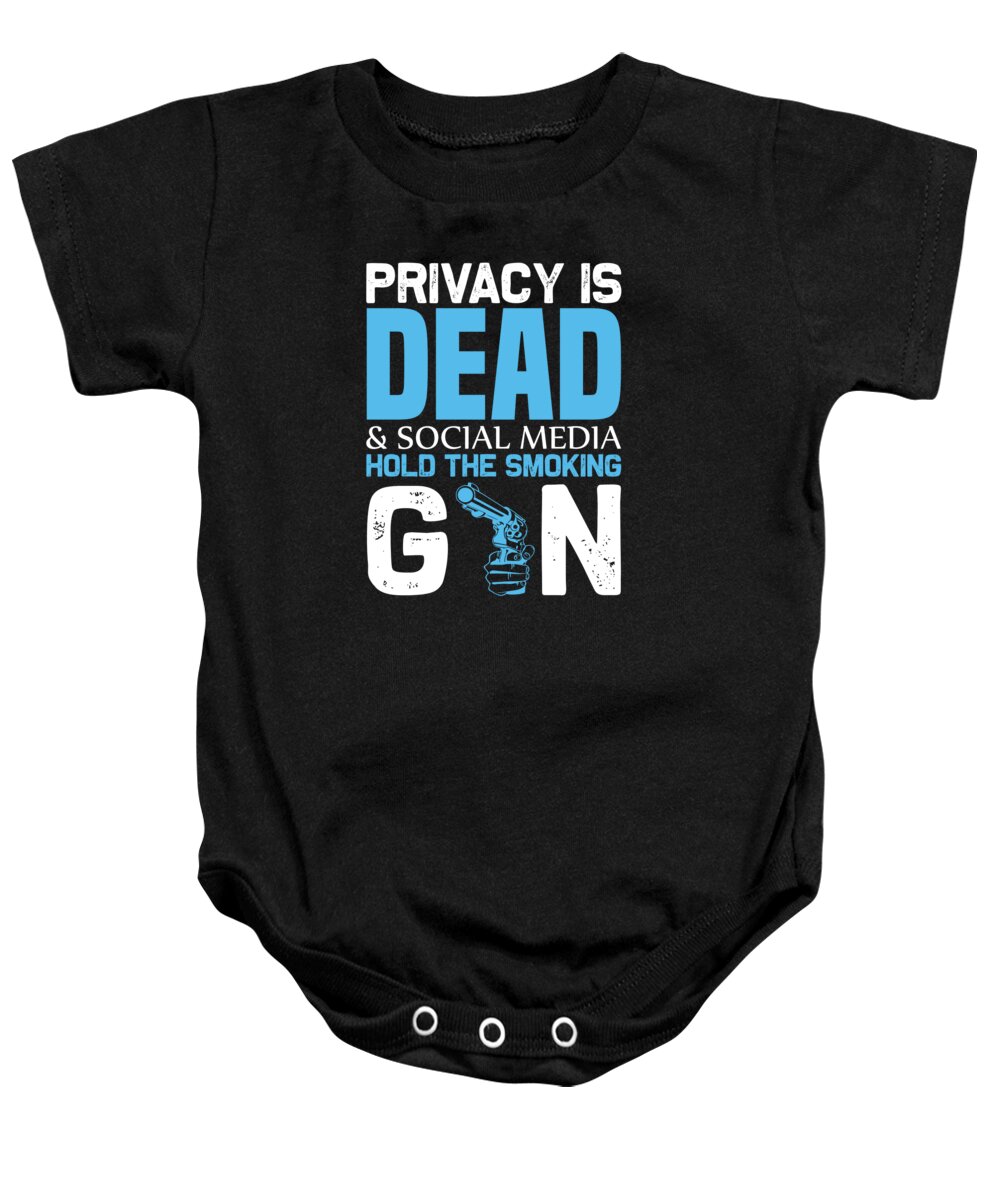 Hobby Baby Onesie featuring the digital art Privacy is dead social media hold the smoking gun by Jacob Zelazny