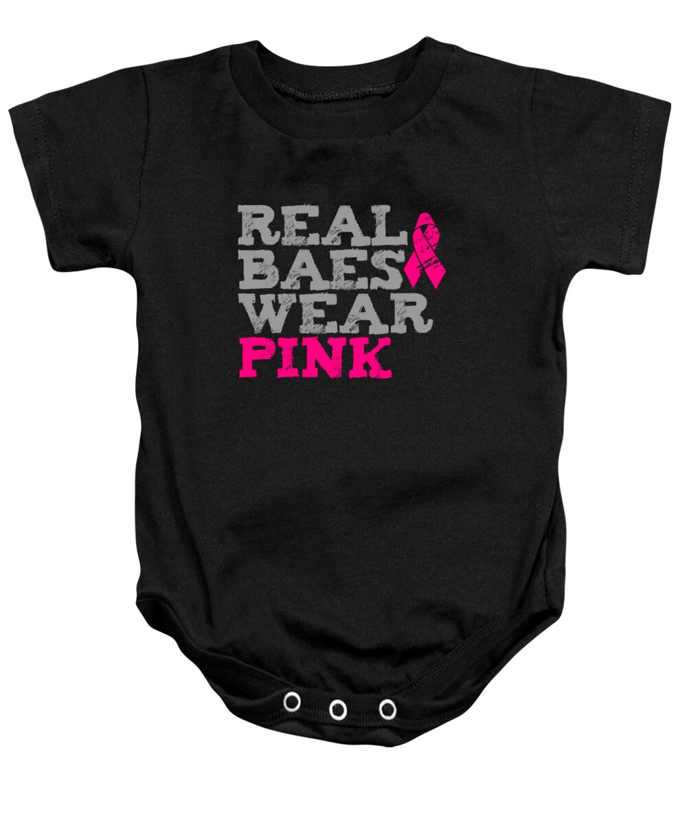 Awareness Baby Onesie featuring the digital art Real Baes Wear Pink by Flippin Sweet Gear