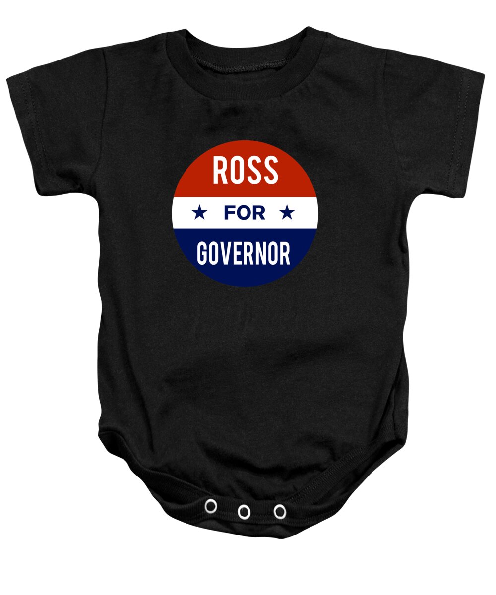 Election Baby Onesie featuring the digital art Ross For Governor by Flippin Sweet Gear