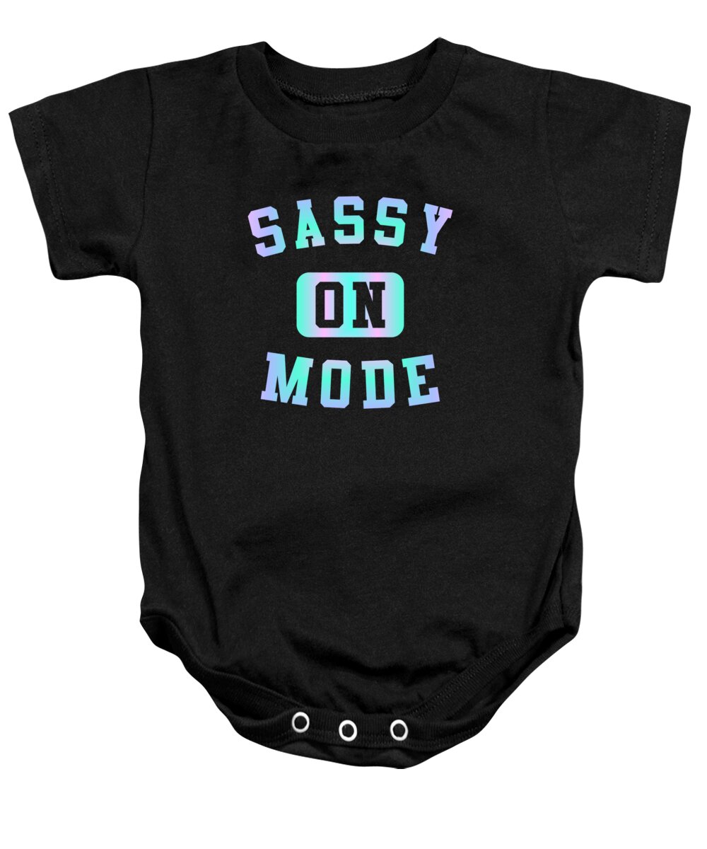 Cool Baby Onesie featuring the digital art Sassy Mode On by Flippin Sweet Gear