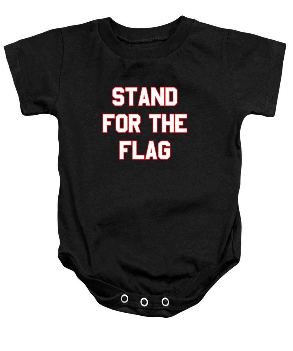 Funny Baby Onesie featuring the digital art Stand For The Flag by Flippin Sweet Gear