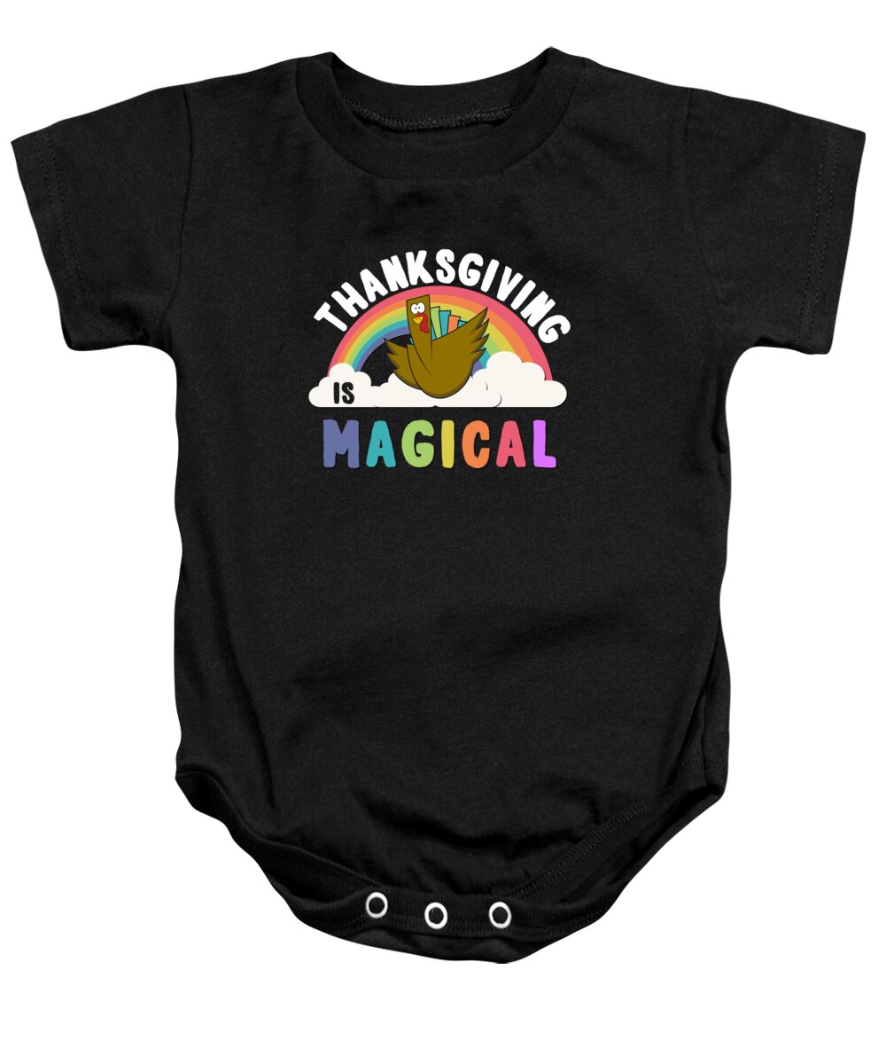 Thanksgiving 2023 Baby Onesie featuring the digital art Thanksgiving Is Magical by Flippin Sweet Gear