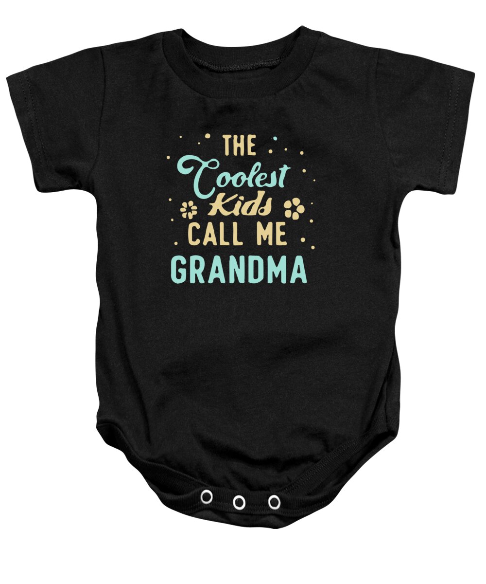 Gifts For Mom Baby Onesie featuring the digital art The Coolest Kids Call Me Grandma by Flippin Sweet Gear