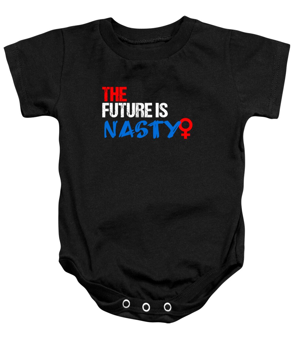 Funny Baby Onesie featuring the digital art The Future Is Nasty by Flippin Sweet Gear