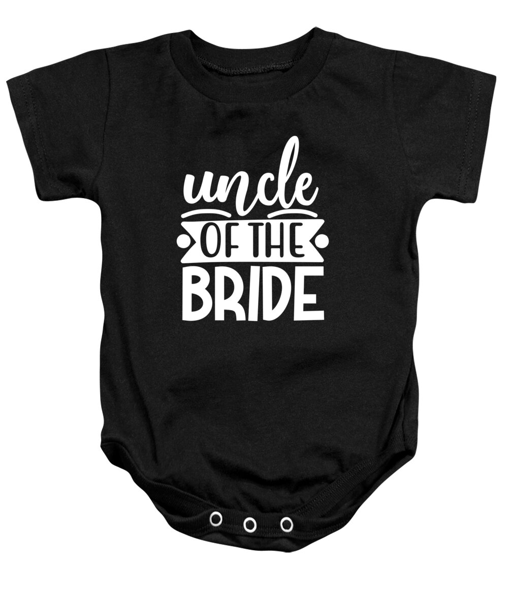 Bridesmaid Baby Onesie featuring the digital art Uncle of the Bride by Jacob Zelazny