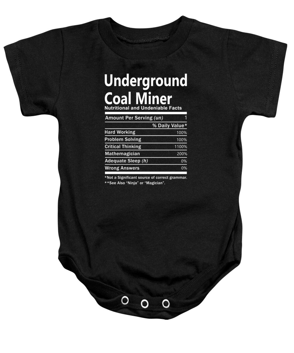Underground Coal Miner Baby Onesie featuring the digital art Underground Coal Miner T Shirt - Nutrition Factors Gift Item Tee by Shi Hu Kang