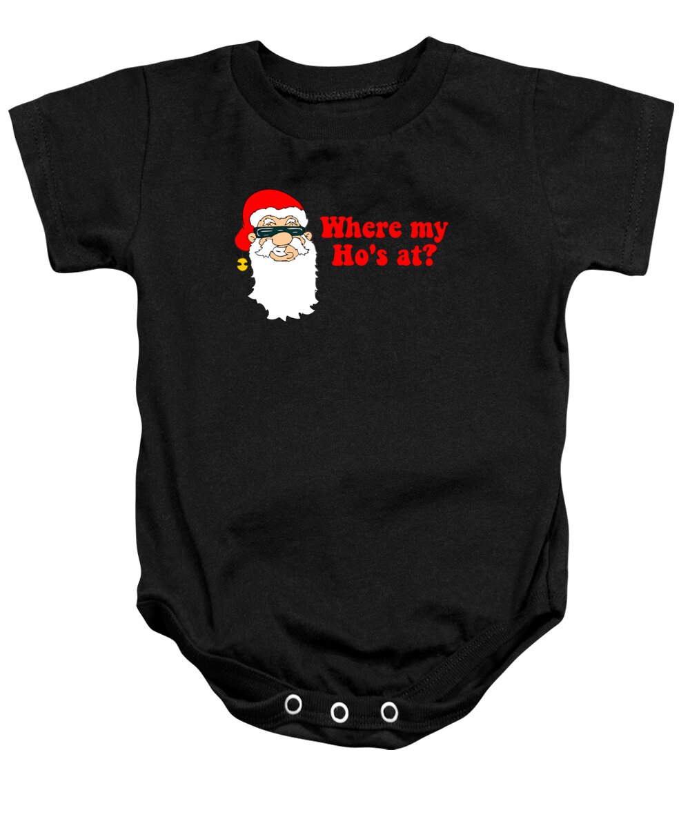 Christmas 2023 Baby Onesie featuring the digital art Where My Hos At Christmas by Flippin Sweet Gear
