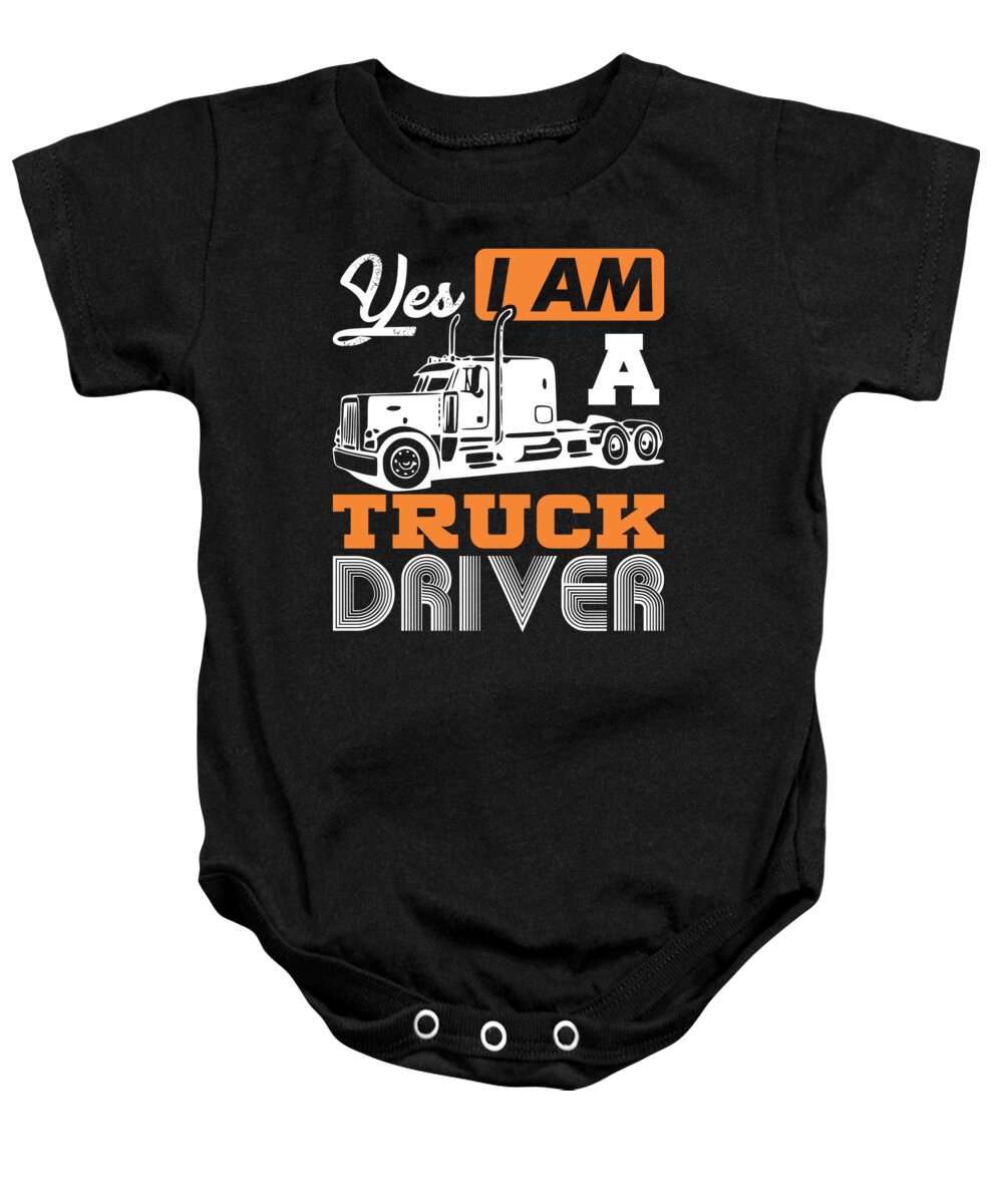 Cdl Baby Onesie featuring the digital art Yes I Am A Truck Driver Semi Truck by Jacob Zelazny