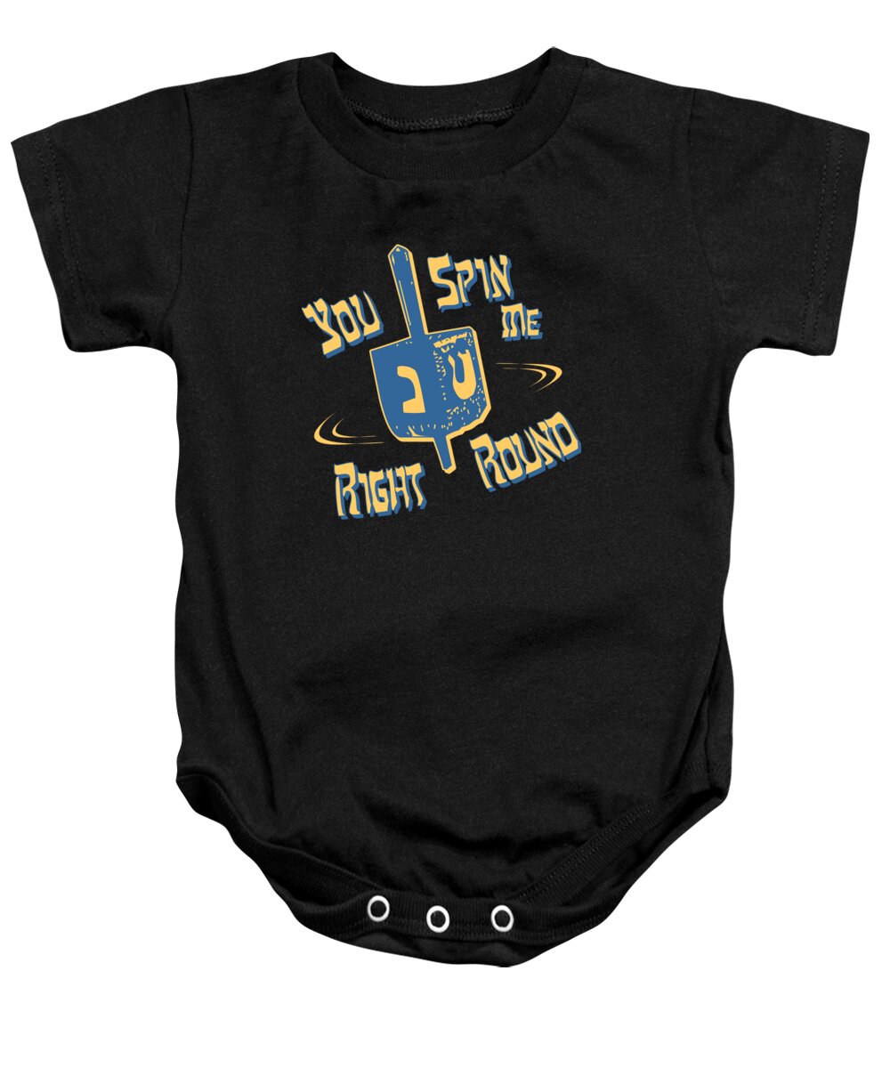 Funny Baby Onesie featuring the digital art You Spin Me Right Round Jewish Dreidel by Flippin Sweet Gear