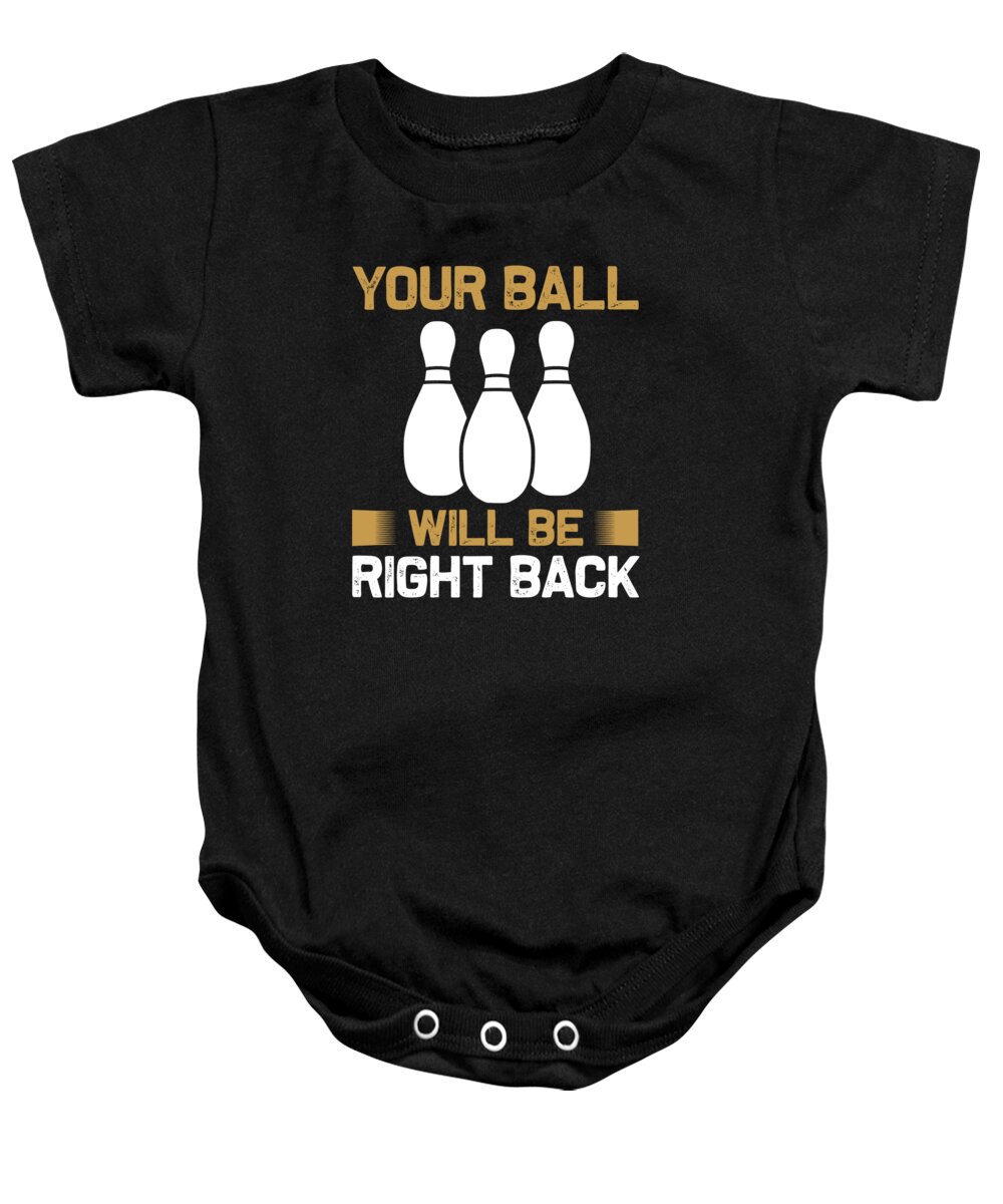Hobby Baby Onesie featuring the digital art Your ball will be right back by Jacob Zelazny