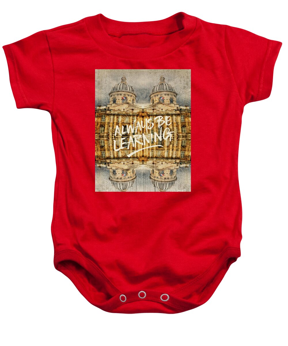 Always Be Learning Baby Onesie featuring the photograph Always Be Learning Institut de France Paris Architecture by Beverly Claire Kaiya