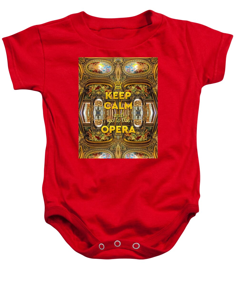 Keep Calm And Go To The Opera Baby Onesie featuring the photograph Keep Calm and Go to the Opera Garnier Grand Foyer Paris by Beverly Claire Kaiya