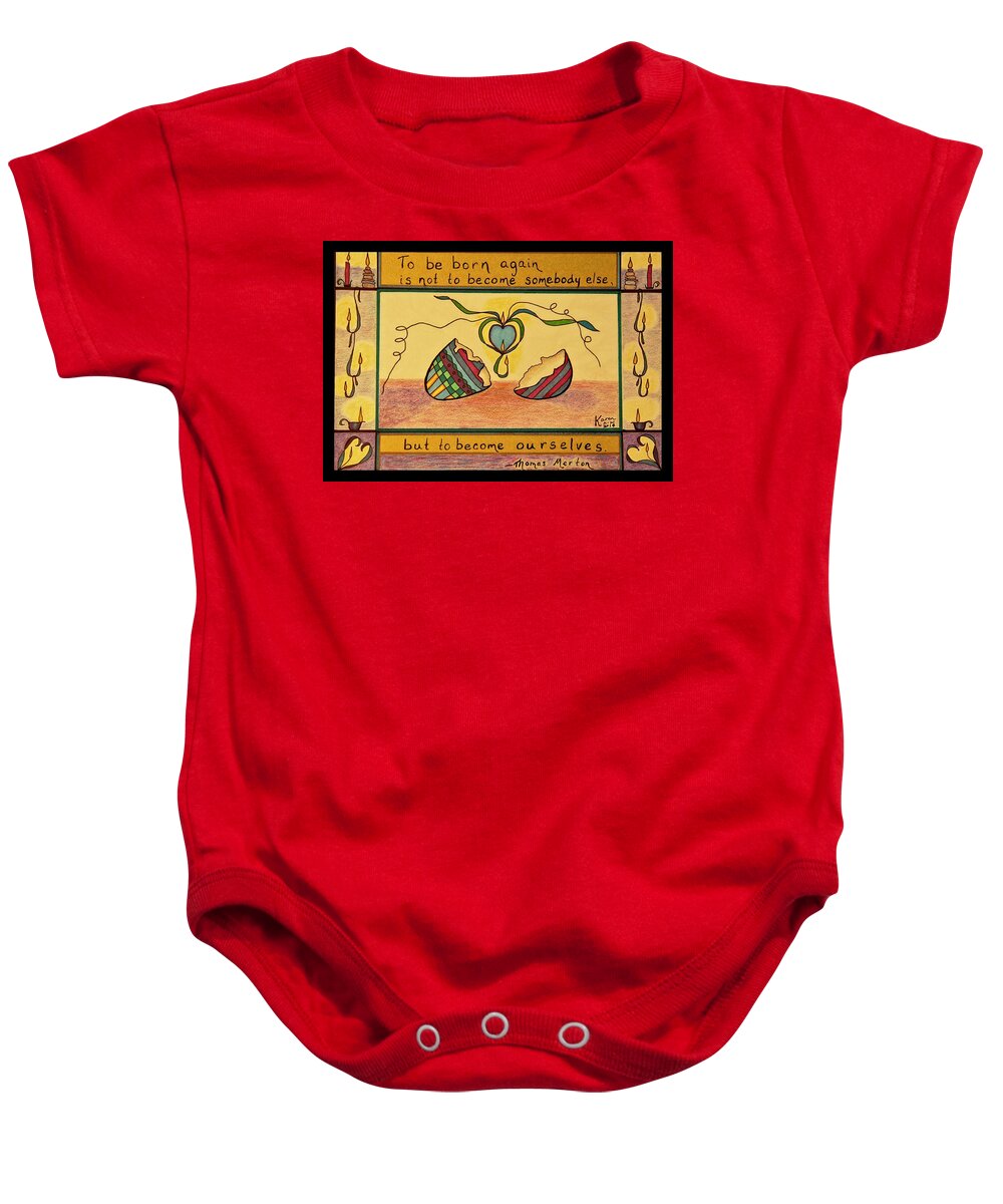 Easter Egg Baby Onesie featuring the drawing To Become Ourselves by Karen Nice-Webb