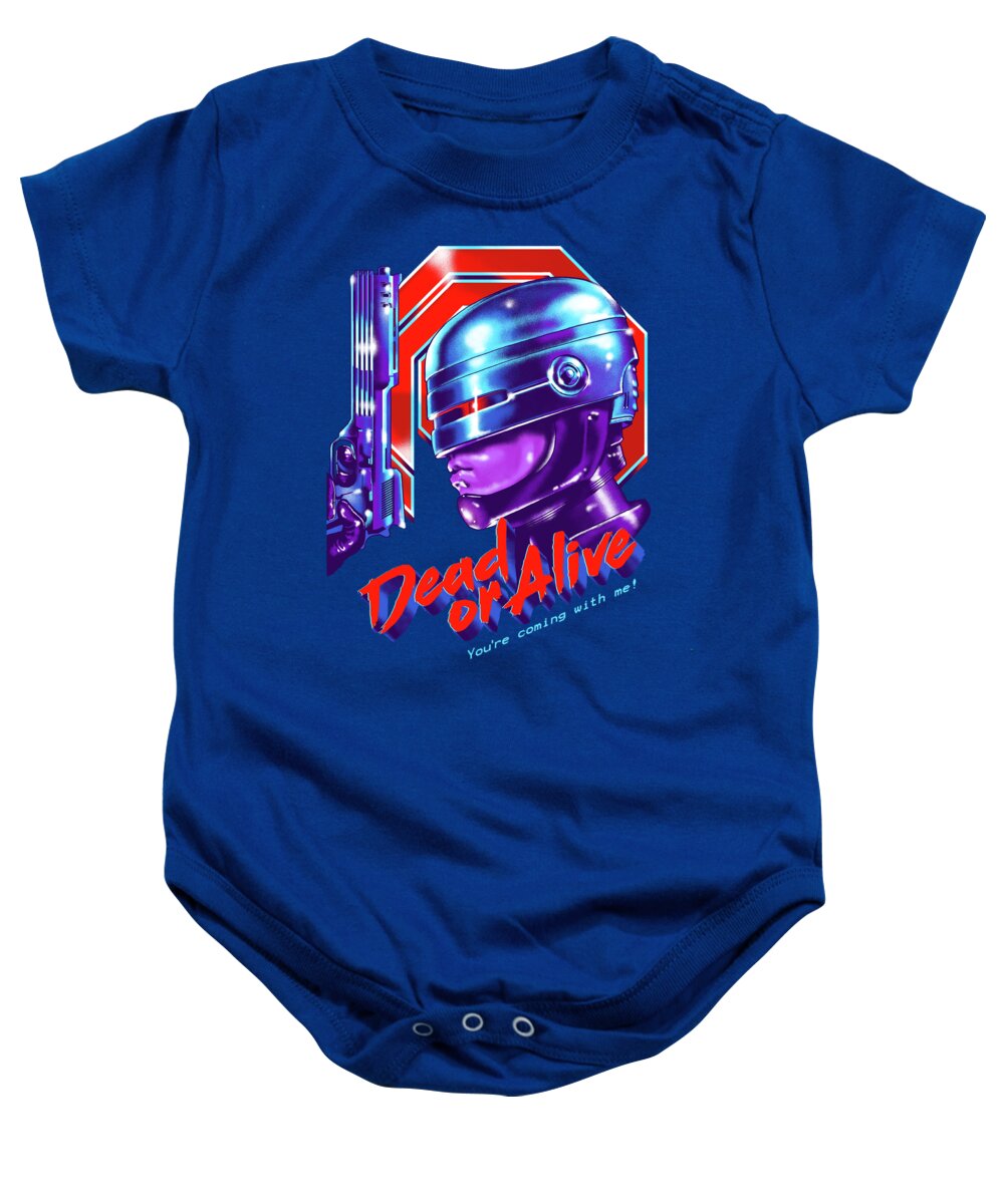 Robocop Baby Onesie featuring the digital art Dead or Alive by Zerobriant Designs