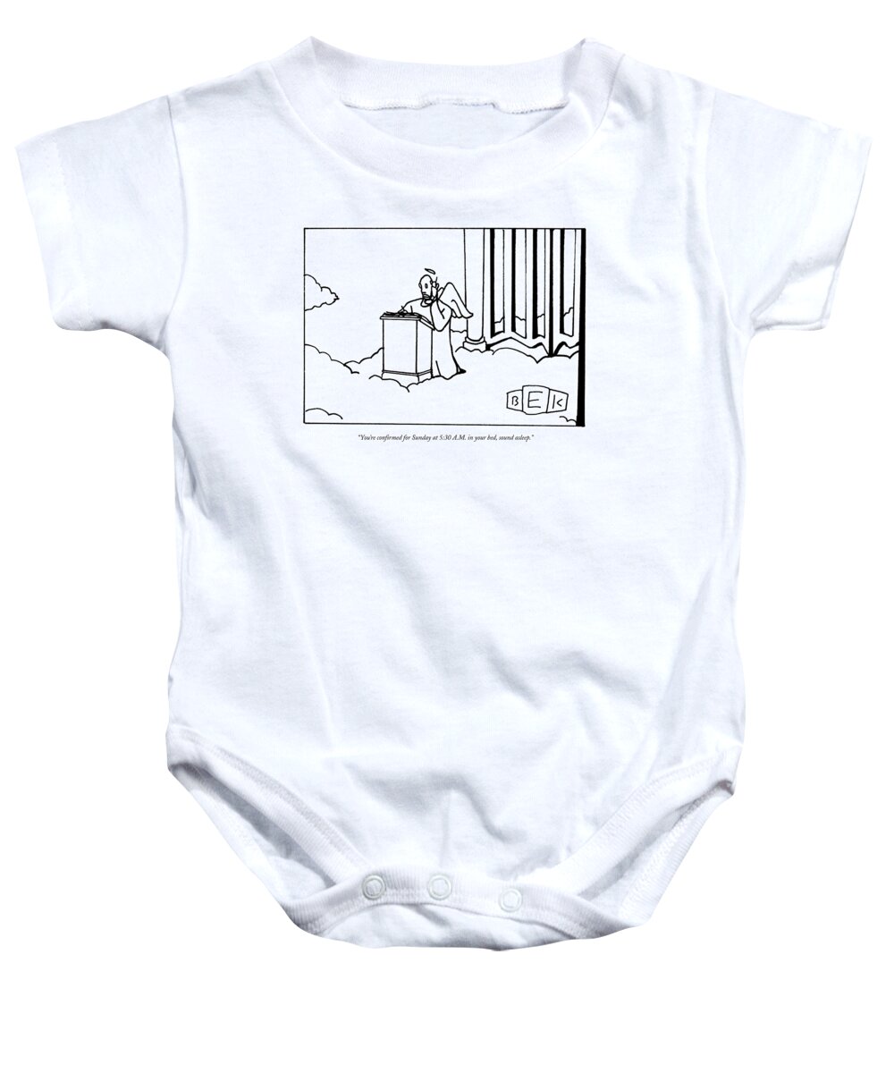 Death Baby Onesie featuring the drawing You're Confirmed For Sunday At 5:30 A.m by Bruce Eric Kaplan