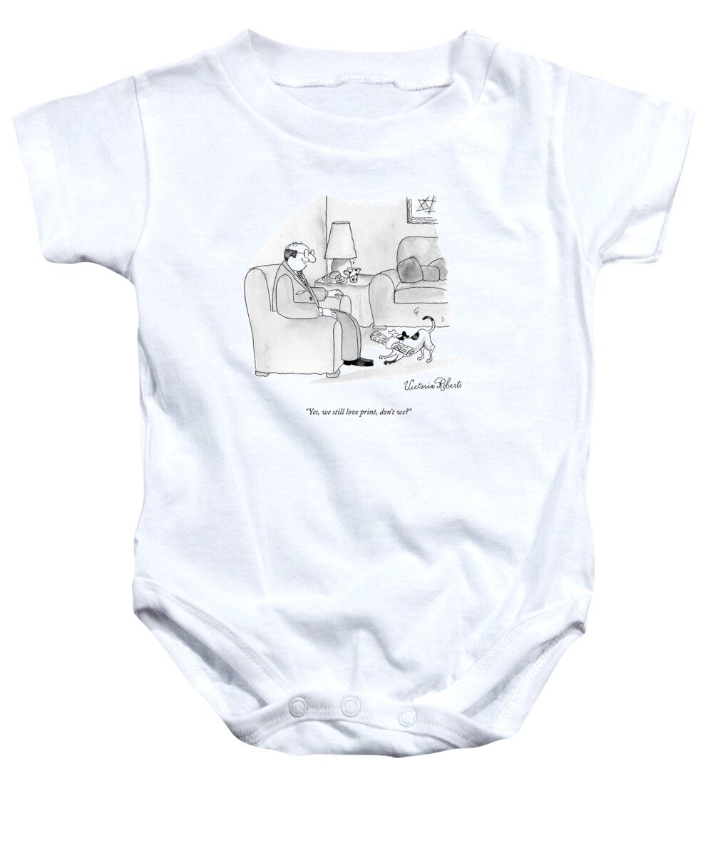 Dogs-fetching Baby Onesie featuring the drawing Yes, We Still Love Print, Don't We? by Victoria Roberts