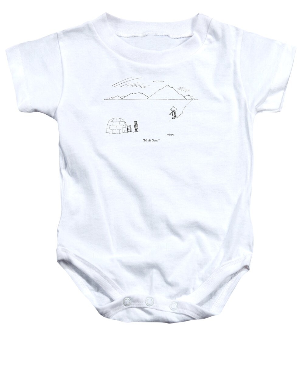 Politics Global Warming Nature Environment 

(one Eskimo To Another About A Man Walking Toward Their Igloo With A Campaign Poster.) 122527 Dsi David Sipress Baby Onesie featuring the drawing It's Al Gore by David Sipress