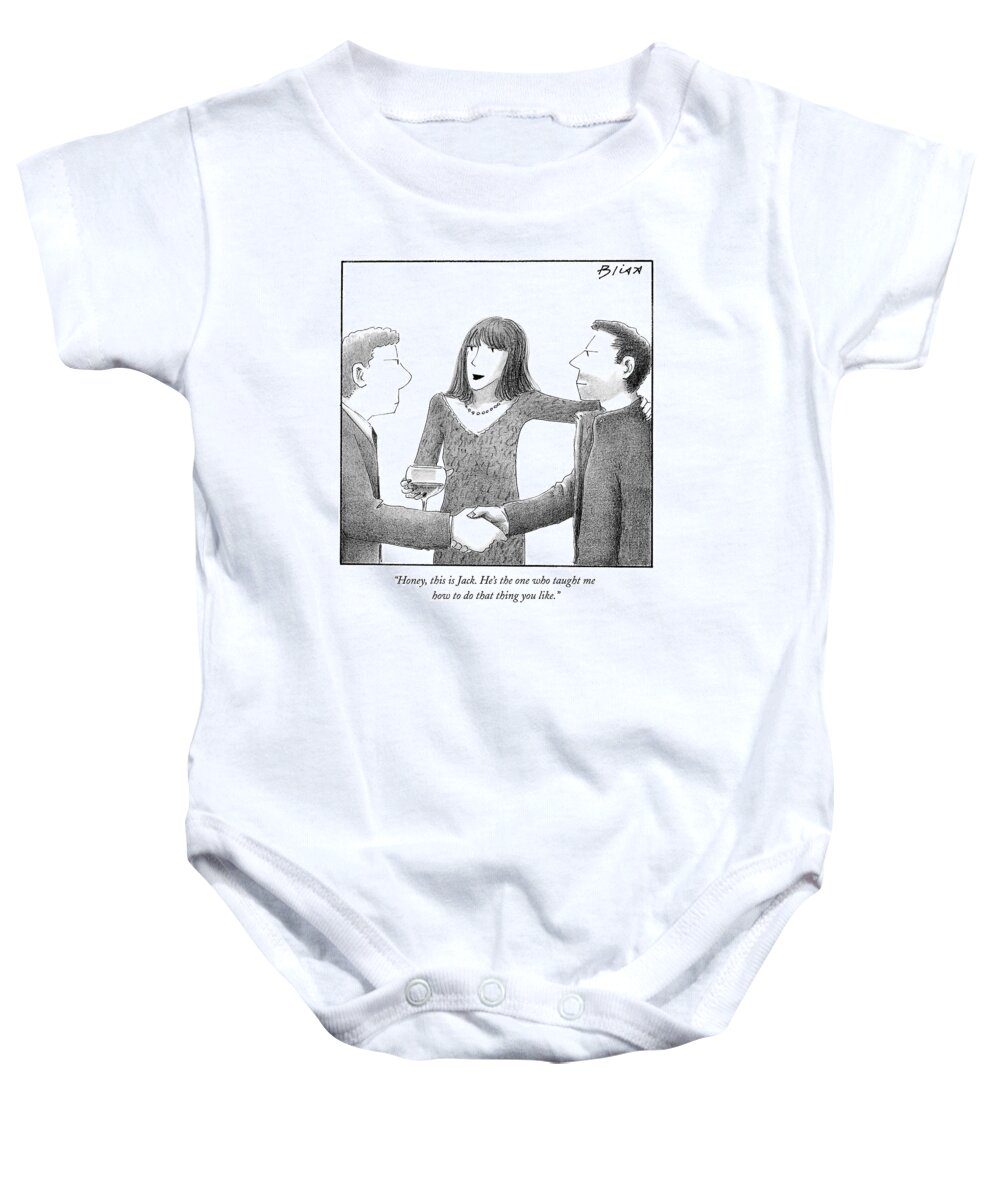 Relationship Baby Onesie featuring the drawing Honey, This Is Jack. He's The One Who Taught by Harry Bliss