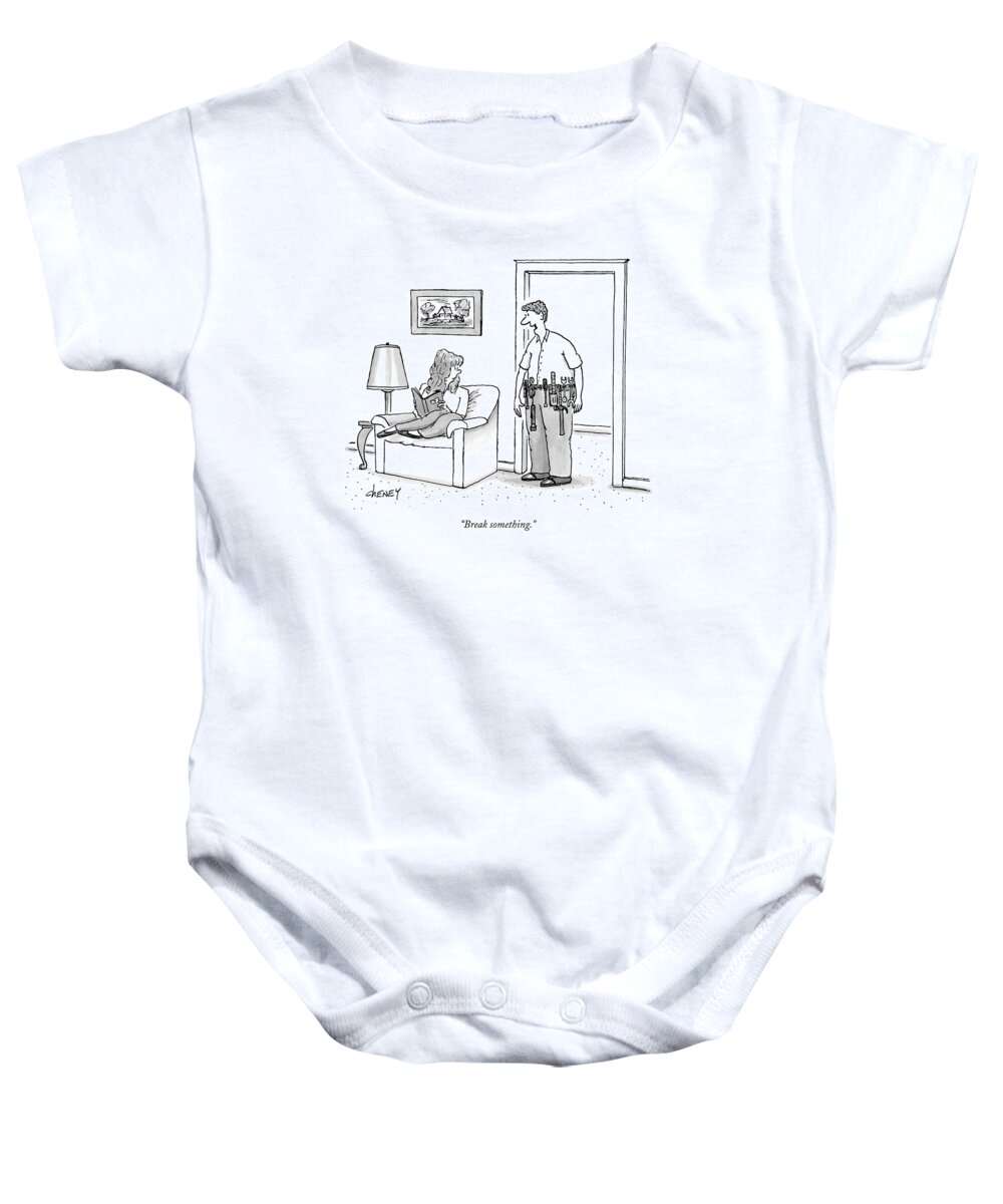Interiors Workers Household Chores Baby Onesie featuring the drawing Break Something by Tom Cheney