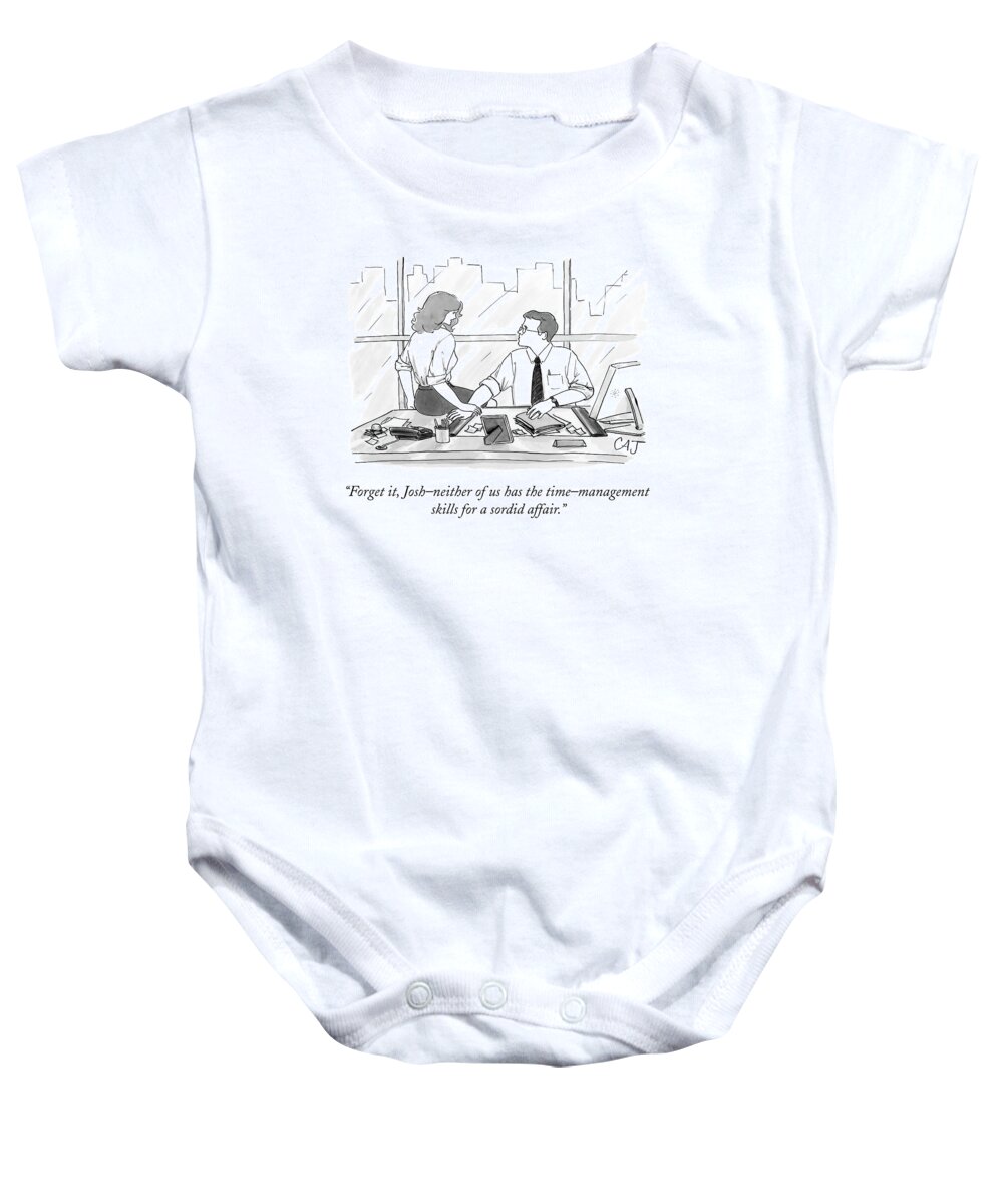 Offices Baby Onesie featuring the drawing Forget It, Josh - Neither Of Us Has The Time by Carolita Johnson