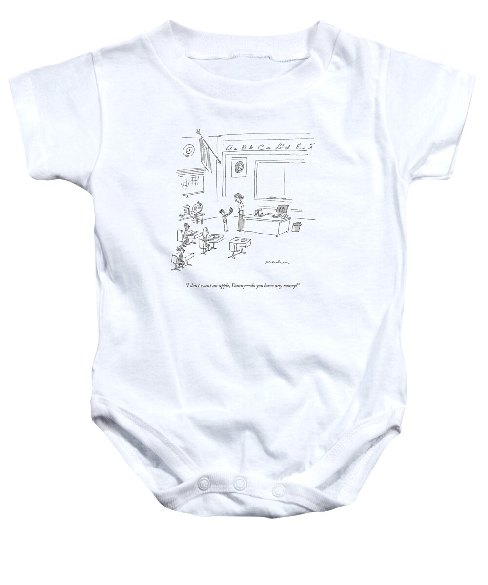 Teacher Baby Onesie featuring the drawing I Don't Want An Apple by Michael Maslin