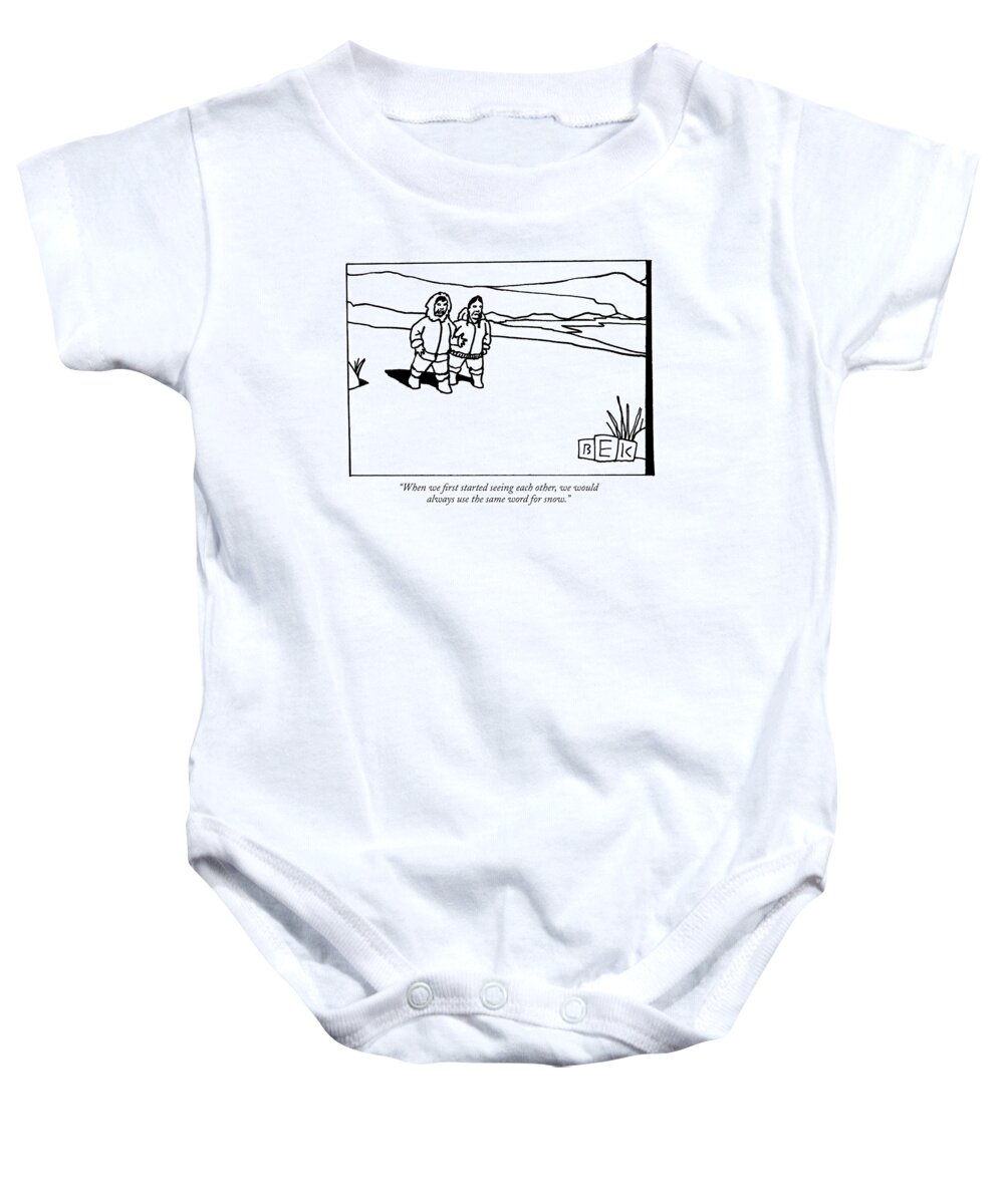 Language Word Play Communications Relationships Baby Onesie featuring the drawing When We First Started Seeing Each Other by Bruce Eric Kaplan
