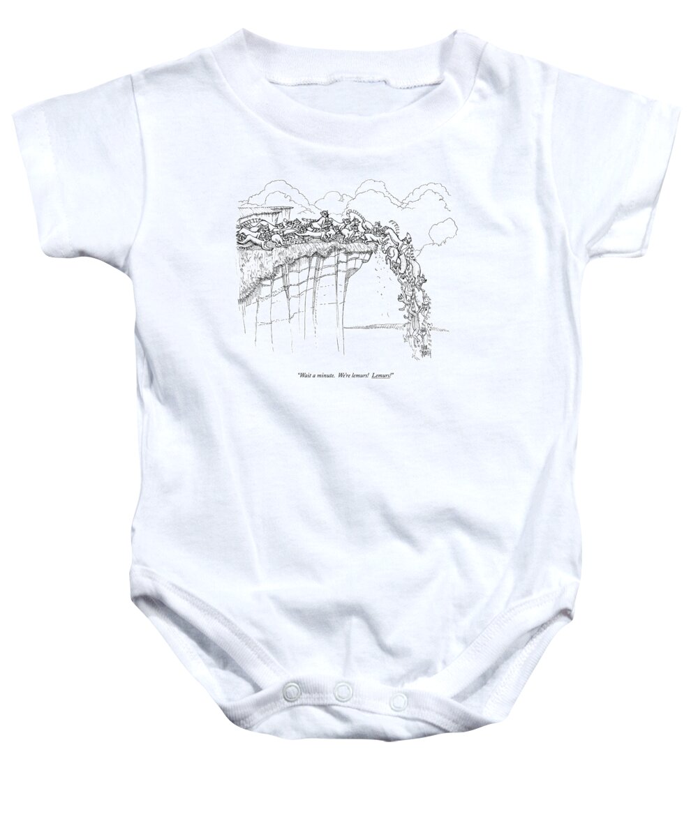 Cliff Baby Onesie featuring the drawing Wait A Minute. We're Lemurs! Lemurs! by Paul Noth