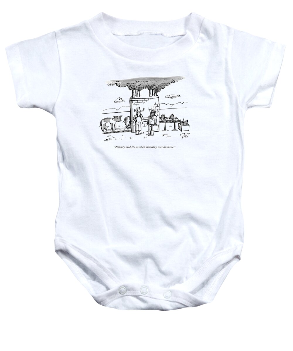 Humane Baby Onesie featuring the drawing Nobody Said The Cowbell Industry Was Humane by Farley Katz