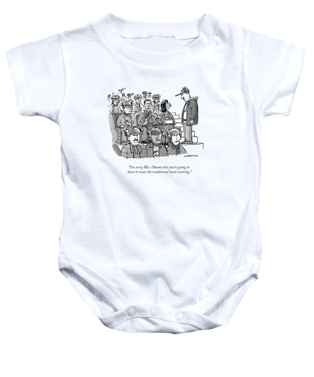 Cartoon Of The Day Baby Onesie featuring the drawing I'm Sorry Mrs. Obama But You're Going by Joe Dator