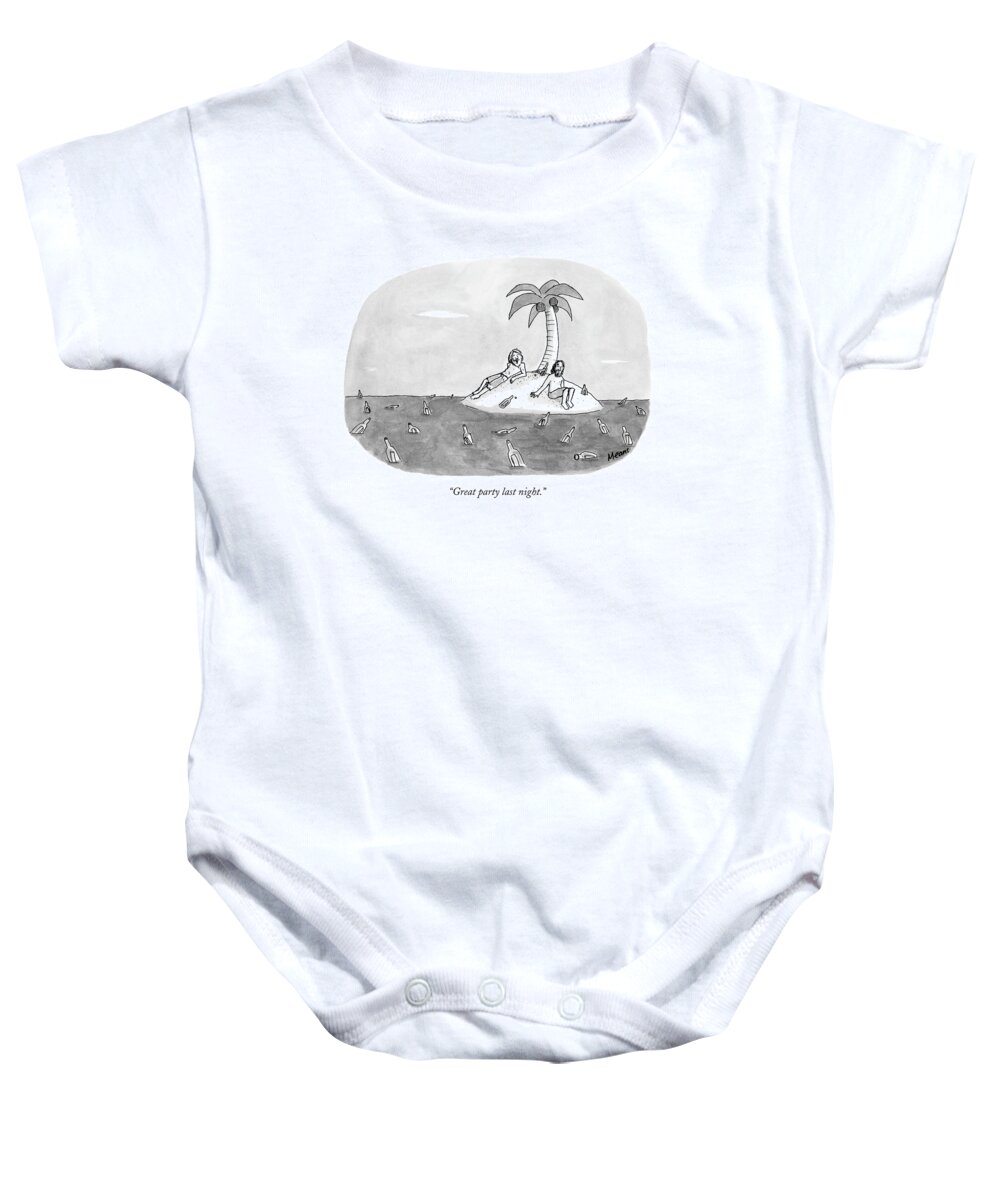 Rescue Drinking Alcohol
 Sme Sam Means
(two Men On A Desert Island Surrounded By Bottles.) 120672 Baby Onesie featuring the drawing Great Party Last Night by Sam Means