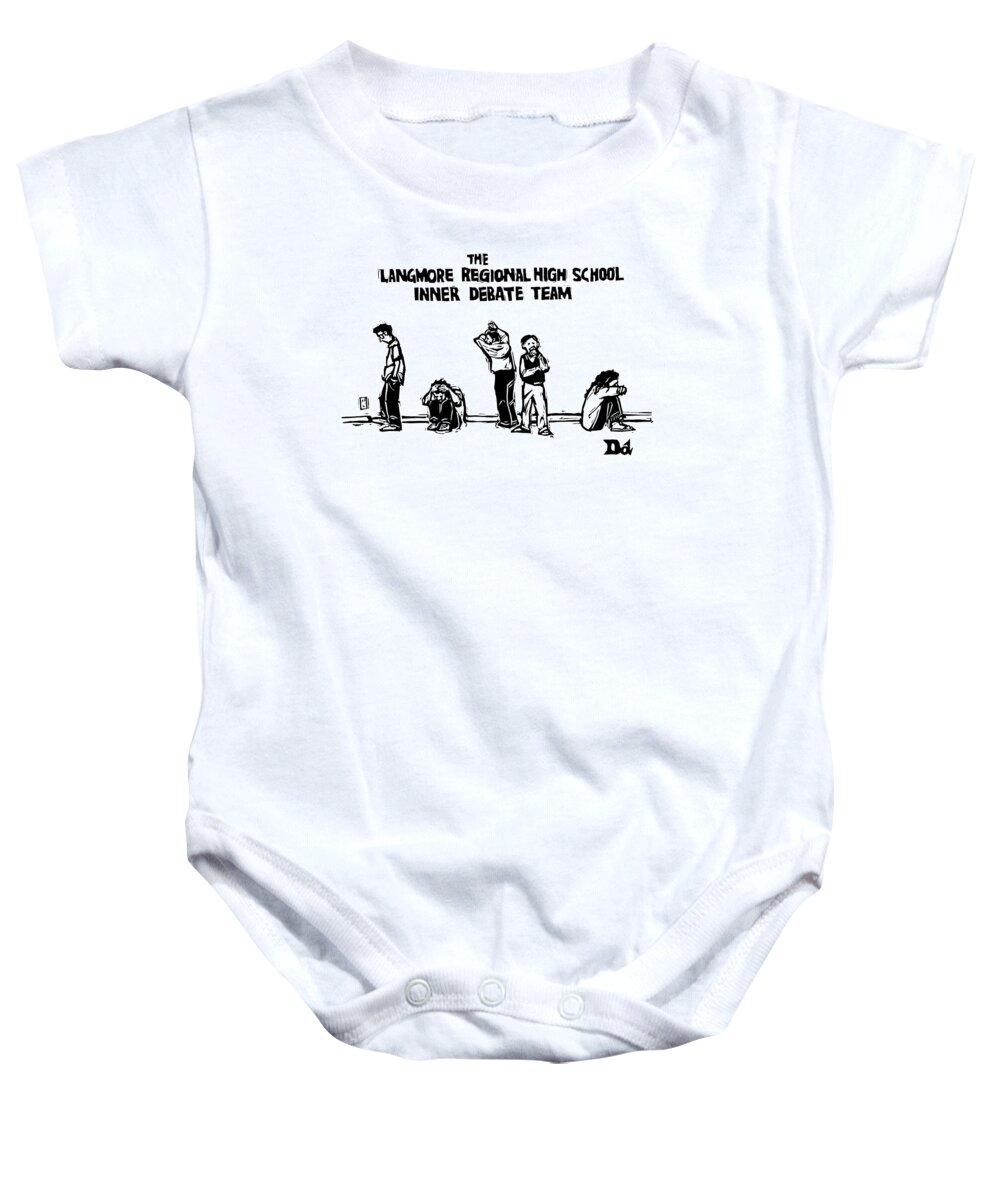 Education Problems Psychology Incompetents

(students Fretting Among Themselves.) 120725 Ddr Drew Dernavich Baby Onesie featuring the drawing The Langmore Regional High School Inner Debate by Drew Dernavich